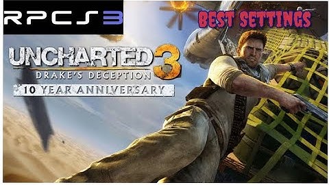 Uncharted 3 Best Settings For Rpcs3  |How To Play Uncharted 3 Drake