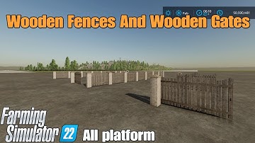 Wooden Fences And Wooden Gates / FS22 mod for all platforms