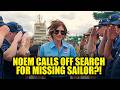 Kristi Noem SHUTS DOWN Search for Missing Sailor