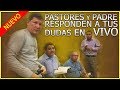 ? Pastores y Padre Luis Toro Respondiendo a tus Dudas EN VIVO LA CONFESIN