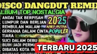 Remix Disco Dangdut Pop Nostalgia 2025 Album Spesial Lagu Kenangan Terpopuler No Ads