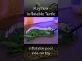Playtive Inflatable Turtle – Ride - on Toy #asmr #inflatable #pool #toy #turtle #review #green #fun