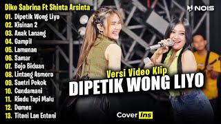 Dike Sabrina Feat Shinta Arsinta - Dipetik Wong Liyo | Full Album Terbaru 2024 (Video Klip)
