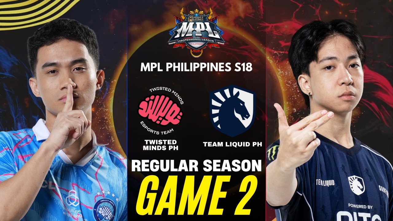 [GAME 2] TWISTED MINDS vs TEAM LIQUID PH MPL PH S18 REGULAR SEASON | TWIS vs TLPH