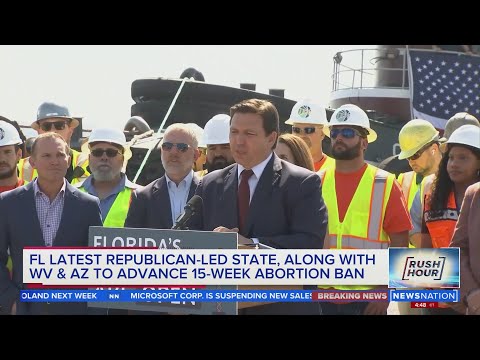 Florida will become latest state with 15-week abortion ban | Rush Hour