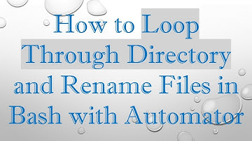 How to Loop Through Directory and Rename Files in Bash with Automator