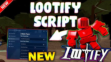 *NEW* Lootify Script (PASTEBIN 2025) (FAST ROLL , AUTO FARM ENEMY , COLLECT POTIONS , REBIRTH )