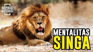 Mentalitas Singa || Video Motivasi Hidup || Inspirasi Motivasi