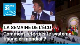 Réforme du système financier mondial : Emmanuel Macron évoque un 