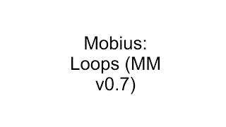 Mobius: Loops Practice