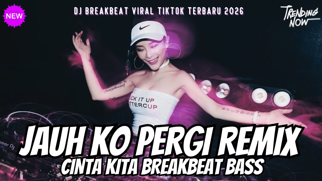 DJ JAUH KO PERGI | SA CERITAKAN PADA BINTANG BINTANG VIRAL TIKTOK REMIX BREAKBEAT FULL BASS 2026