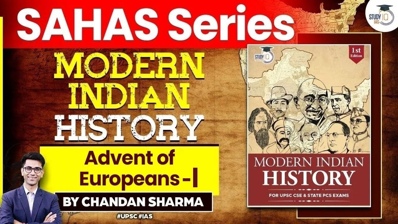 Indian Modern History | SAHAS Series | Lecture 12 - Advent of Europeans ...