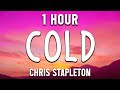 Cold - Chris Stapleton - Country Music Selection [ 1 Hour ]