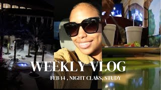 Weekly Vlog: Feb 14th, night class, study