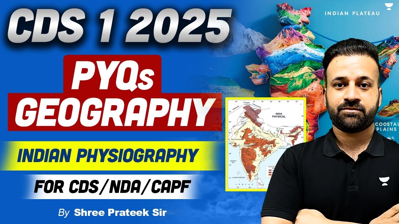 CDS 1 2025 | CDS PYQs Geography | Indian Physiography | By Shree ...