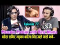 Mazzako podcast with biraj bhatta         ep77