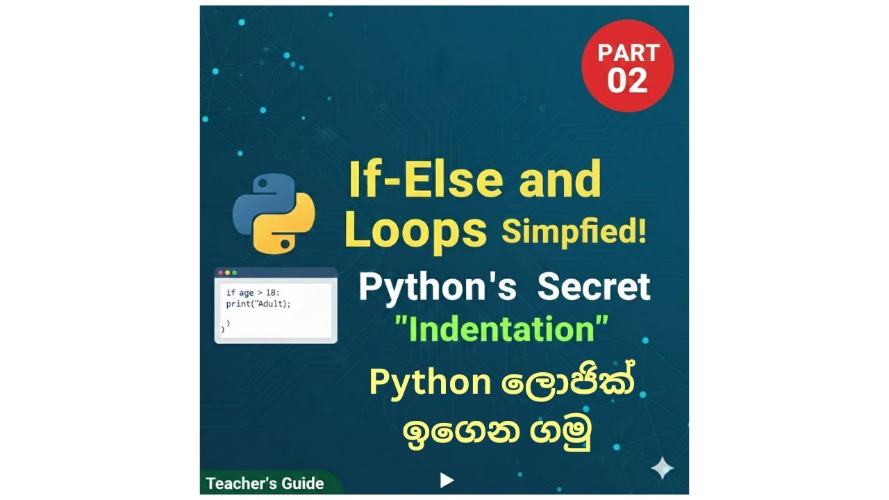 Python වල "Indentation" වරද්දගන්න එපා! | Control Flow Statements (If, Else, Loops) Sinhala [Part 02]