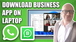 How to Download WhatsApp Business on Laptop: Step-by-Step Guide [2024 Updated Tutorial]