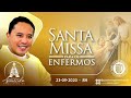 Santa Missa para os Enfermos - 23/09/20 - 8h - Padre Wagner Eduardo Dias