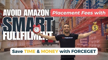 Avoid Amazon Placement Fees with Smart Fulfillment | Save Time & Money with Forceget