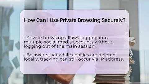 How Can I Use Private Browsing Securely? - Everyday-Networking