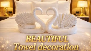 BEAUTIFUL Towel Decoration | Luxury Hotel Room Towel Art#beddecoration #luxurytowelfolding #foryou 