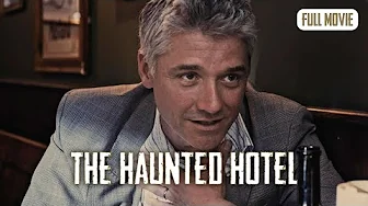 The Haunted Hotel | English Full Movie | Comedy Drama Horror