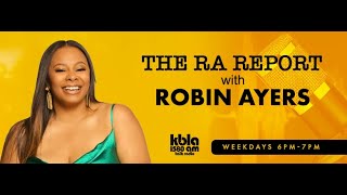 The RA Report with Robin Ayers July 31, 2024 6 PM (Guest Host: Mischa Duffie)