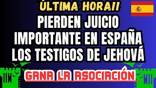 Es Oficial Gana La Asociación Española De Ex Testigos De Jehová Contra La Organización Watchtower