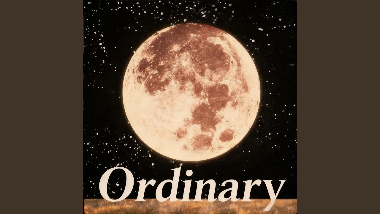 Watch Ordinary on YouTube Watch Ordinary on YouTube