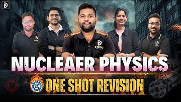 One Shot Revision CSIR-NET 2025 | Nuclear Physics | D PHYSICS