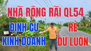 MS 10120 | Mở rộng làm ăn bán gấp căn nhà cấp 4 mặt tiền QL54 giá rẻ chưa từng có