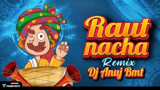 RAUT NACHA (2022 RMX) - FT. GARIMA & SWARNA GIWAKAR - DJ  ANUJ BMT - YOGESH VISUAL