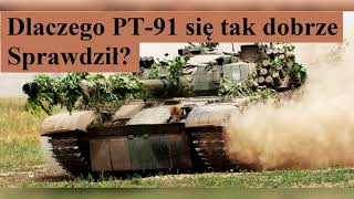 Dlaczego PT-91 tak dobrze się Sprawdził