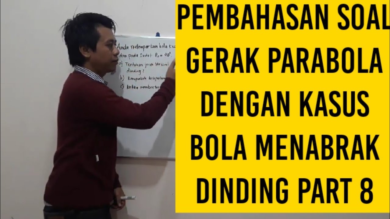 Pembahasan Soal Gerak Parabola dengan Kasus Bola Membentur ...