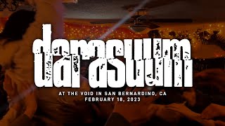 Darasuum @ The Void in San Bernardino, CA 2-18-2023 [FULL SET]