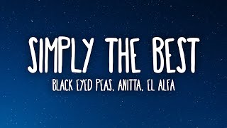 Black Eyed Peas, Anitta, El Alfa - SIMPLY THE BEST (Letra/Lyrics)