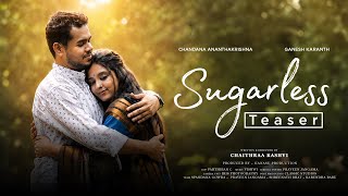 SUGARLESS | short film Teaser | Chandana Ananthakrishna | Ganesh Karanth | Chaithraa Kashvi 