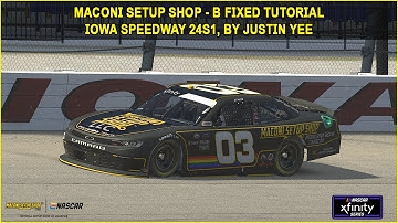 iRacing Fixed NASCAR Series Tutorial: B Fixed Xfinity at Iowa, 24S1. Maconi Setup Shop