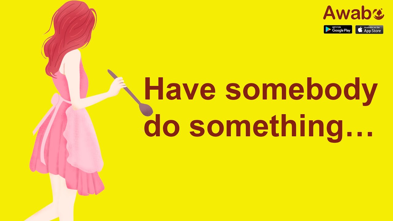 Have somebody do something. Have somebody do something. Have smb do smth правило. конструкция have smb do smth. конструкции с get в английском языке.