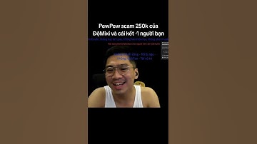 Cướp đêm Độmixi gặp cướp ngày PewPew và cái kết bị scam 250k #mixigaming #pewpew #thinhhanh