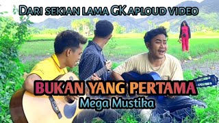 BUKAN YANG PERTAMA - Mega Mustika Cover Daedin feat Onal Dompu