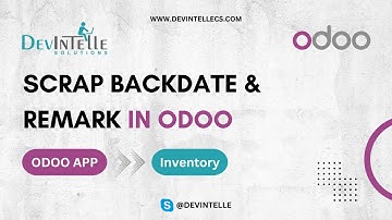 How To Create Scrap Backdate & Remark In Odoo