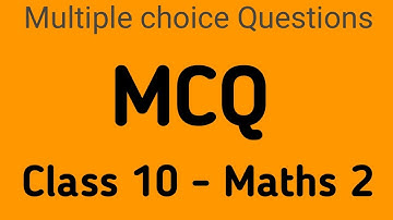 MCQ/ Multiple choice Questons/Maths 2/Class 10 Maths part 1/Maharashtra state board