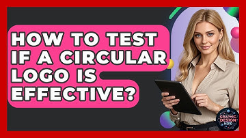 How To Test If A Circular Logo Is Effective? - Graphic Design Nerd
