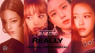 BLACKPINK - Really ( Instrumental)