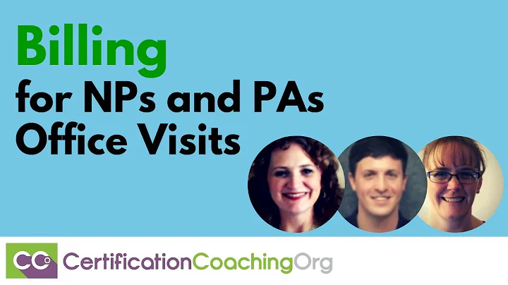 Billing for NPs and PAs Office Visits
