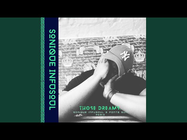 Those Dreams (Sonique Infusoul & Fonte Sun Remix)