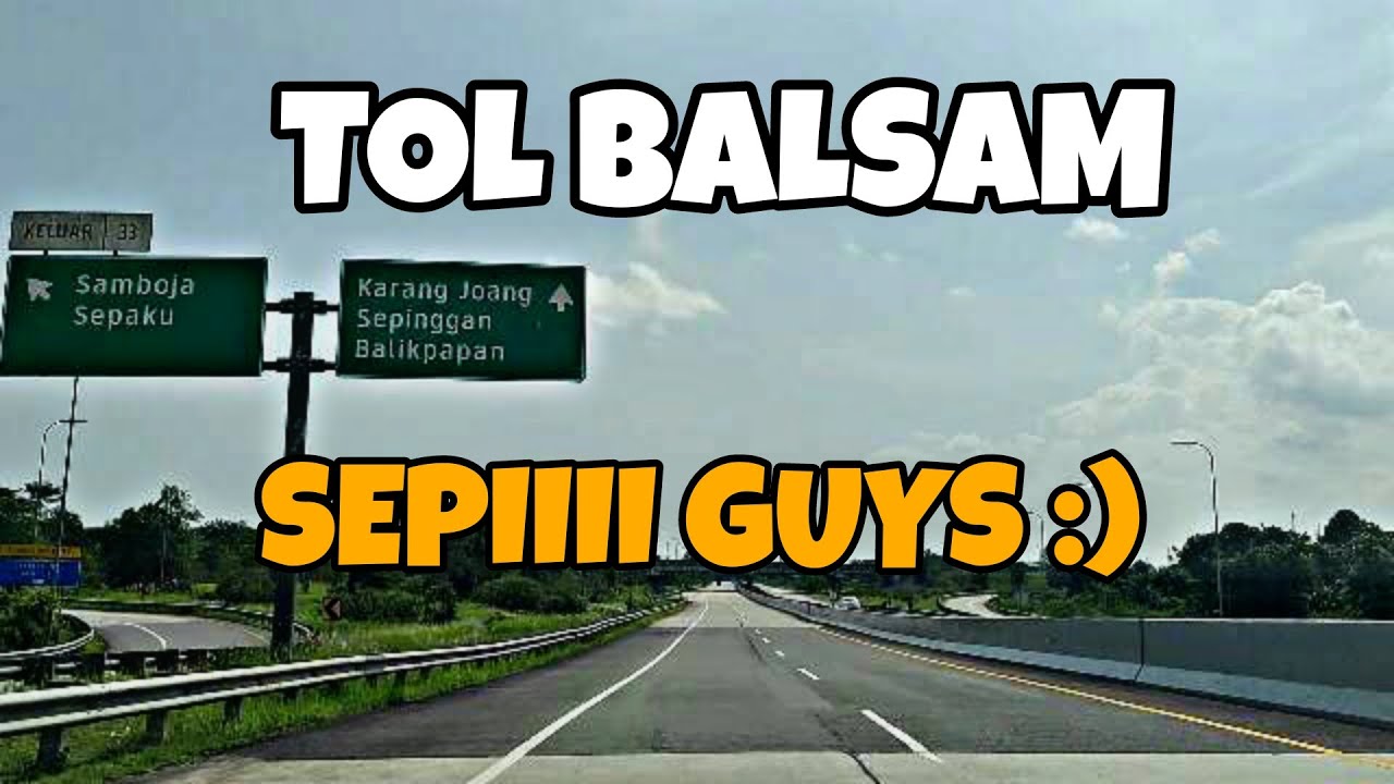 TOL BALSAM 2024 | SAMARINDA - BALIKPAPAN