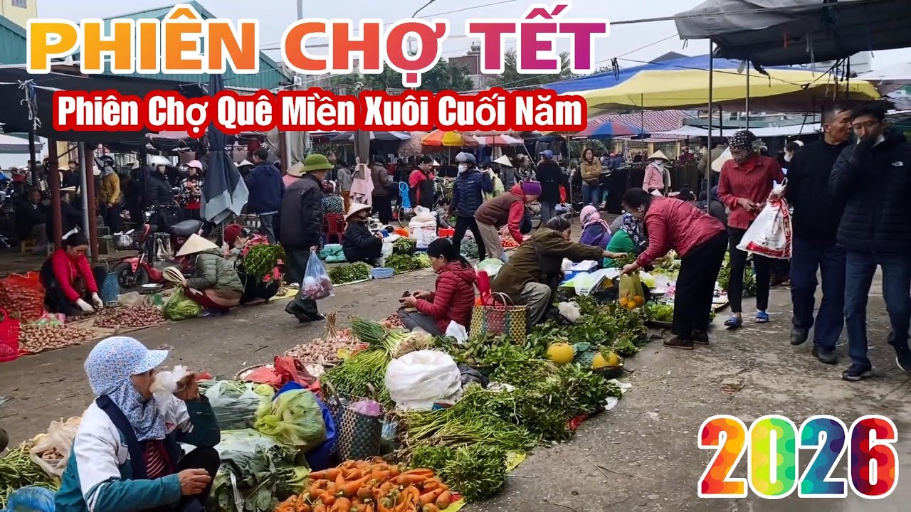Phiên Chợ Tết Cuối Năm Miền Xuôi Nông Thôn Miền Bắc Tấp Nập Khác Gì Với Chợ Tết Miền Nam